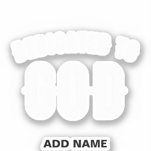 DEDICATED TO GOD COOL WHITE TEKST STICKER (Voorkant)