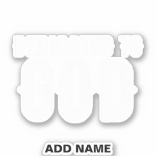 DEDICATED TO GOD COOL  WHITE TEKST STICKER