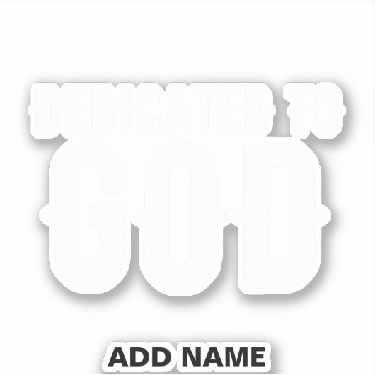 DEDICATED TO GOD COOL  WHITE TEKST STICKER (Voorkant)