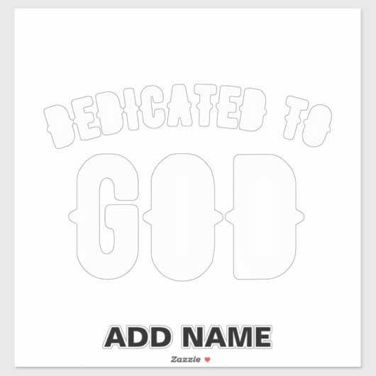 DEDICATED TO GOD  COOL WHITE TEKST STICKER (Vel)