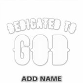 DEDICATED TO GOD  COOL WHITE TEKST STICKER (Voorkant)