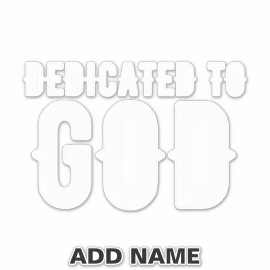 DEDICATED TO GOD COOL  WHITE TEKST STICKER (Voorkant)
