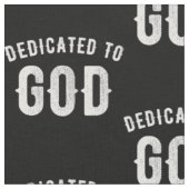 DEDICATED TO GOD COOL WHITE TEKST STOF (Close Up)