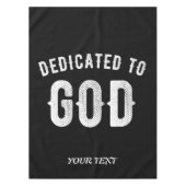 DEDICATED TO GOD  COOL WHITE TEKST TAFELKLEED (Voorkant)