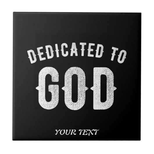 DEDICATED TO GOD  COOL WHITE TEKST TEGELTJE (Voorkant)