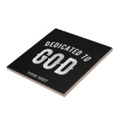 DEDICATED TO GOD  COOL WHITE TEKST TEGELTJE (Zijkant)