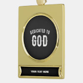 DEDICATED TO GOD  COOL WHITE TEKST VERGULD BANNER ORNAMENT (Links)
