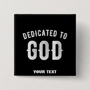 DEDICATED TO GOD COOL WHITE TEKST VIERKANTE BUTTON 5,1 CM