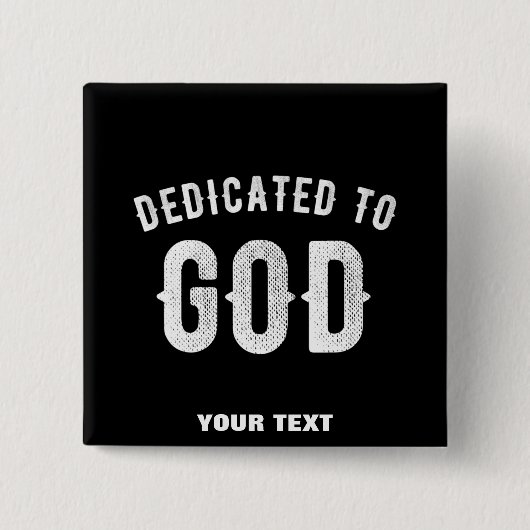 DEDICATED TO GOD COOL WHITE TEKST VIERKANTE BUTTON 5,1 CM (Voorkant)