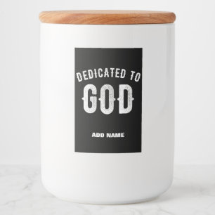 DEDICATED TO GOD  COOL WHITE TEKST VOEDSELCONTAINER ETIKET