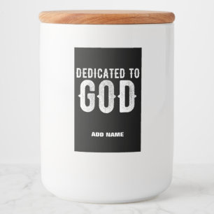 DEDICATED TO GOD COOL WHITE TEKST VOEDSELCONTAINER ETIKET