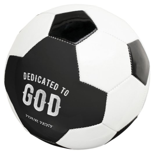 DEDICATED TO GOD  COOL WHITE TEKST VOETBAL (Drie kwart)