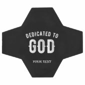 DEDICATED TO GOD  COOL WHITE TEKST VOETBAL (Enkel)