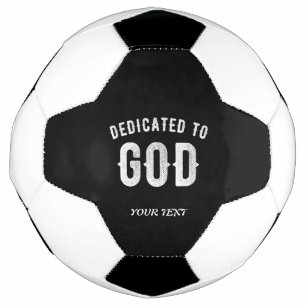 DEDICATED TO GOD COOL WHITE TEKST VOETBAL