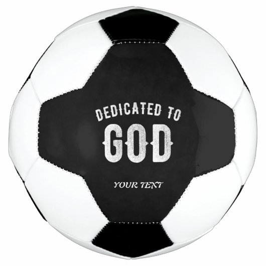 DEDICATED TO GOD  COOL WHITE TEKST VOETBAL (Voorkant)