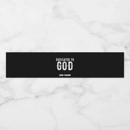 DEDICATED TO GOD COOL  WHITE TEKST WATERFLES ETIKET (Enkel label)