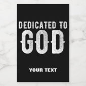 DEDICATED TO GOD COOL WHITE TEKST WIJN ETIKET (Enkel label)