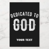 DEDICATED TO GOD COOL WHITE TEKST WIJN ETIKET (Enkel label)