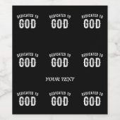 DEDICATED TO GOD  COOL WHITE TEKST WIJN ETIKET (Enkel label)