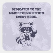 Dedicated To Magic Within Every Book Reader Vierkante Sticker (Voorkant)
