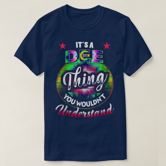 DEE Name Its A DEE Thing You Wouldnt Understand T-shirt (Design voorkant)