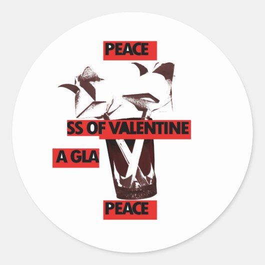 Deel de liefde: een glas Valentijn Vredeskunst Ronde Sticker (Voorkant)