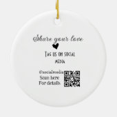 Deel de love scan QR-code en voeg sociale details  Keramisch Ornament (Achterkant)