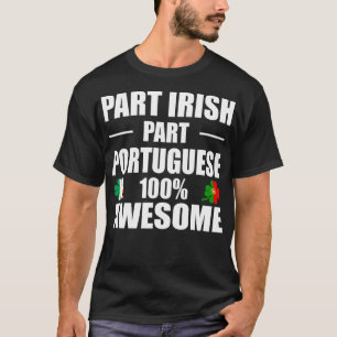 Deel Iers Deel Portugees 100% Geweldige T-shirt