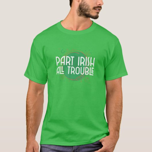 Deel Irish All Trouble - Funny St Patrick Day T-shirt (Voorkant)
