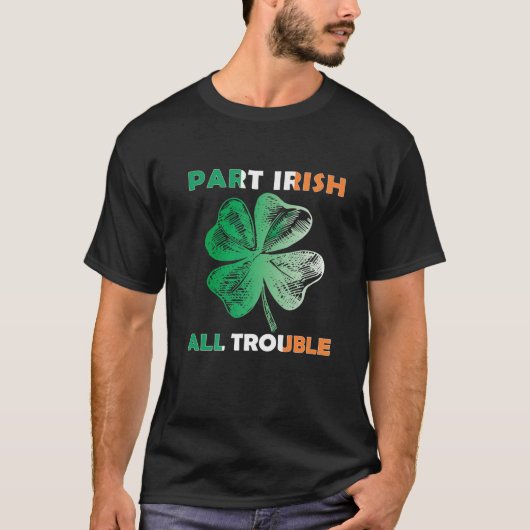 Deel Irish All Trouble Funny St Patrick's Day Sham T-shirt (Voorkant)