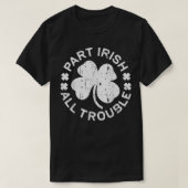 Deel Irish All Trouble Saint Patrick Day T-shirt (Design voorkant)