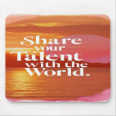 Deel je talent met de wereld muismat (Voorkant)