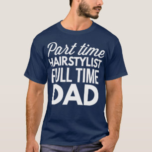 Deel-tijd Haarstylist 2 T-shirt