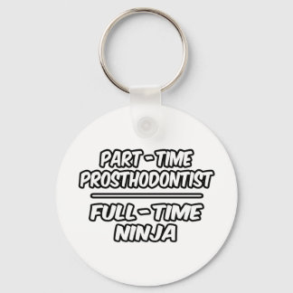 Deel-tijd Prosthodontist...fulltime Ninja Sleutelhanger