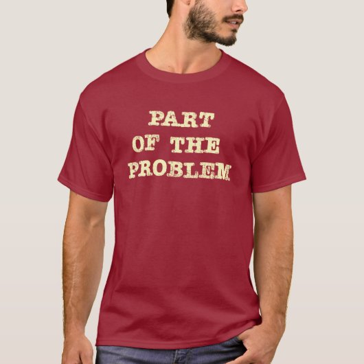 Deel van het Probleem T-shirt (Voorkant)
