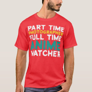 Deeltijd Fotograaf Voltijd Watcher T-shirt