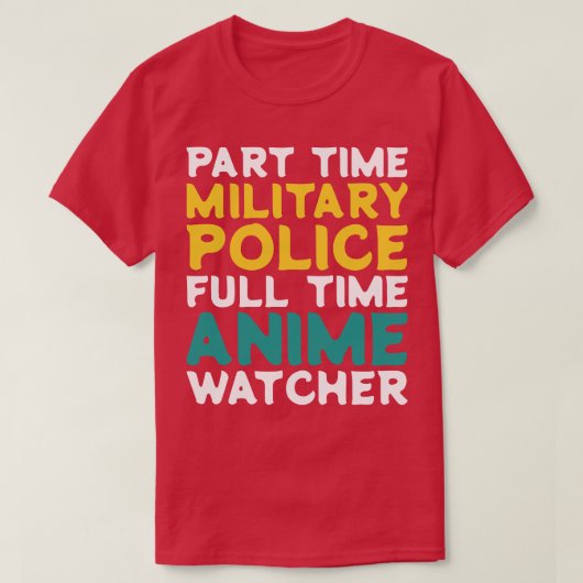 Deeltijd Militaire Politie Voltijd Watcher T-shirt (Design voorkant)