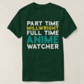 Deeltijd Millwright Voltijd Watcher T-shirt (Design voorkant)