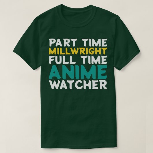 Deeltijd Millwright Voltijd Watcher T-shirt (Design voorkant)