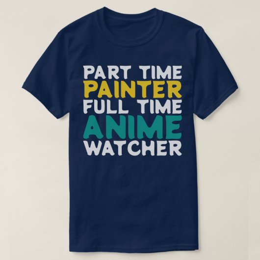Deeltijd Schilder Voltijd Watcher T-shirt (Design voorkant)