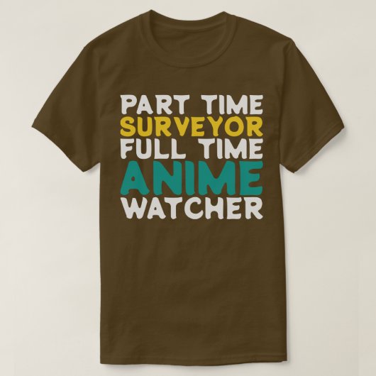 Deeltijd Surveyor Voltijd Watcher T-shirt (Design voorkant)