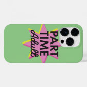 Deeltijd Volwassene Case-Mate iPhone Case (Achterkant (horizontaal))
