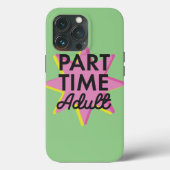 Deeltijd Volwassene Case-Mate iPhone Case (Achterkant)