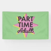 Deeltijd Volwassene Spandoek (Horizontaal)