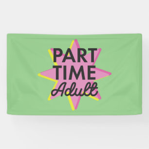 Deeltijd Volwassene Spandoek