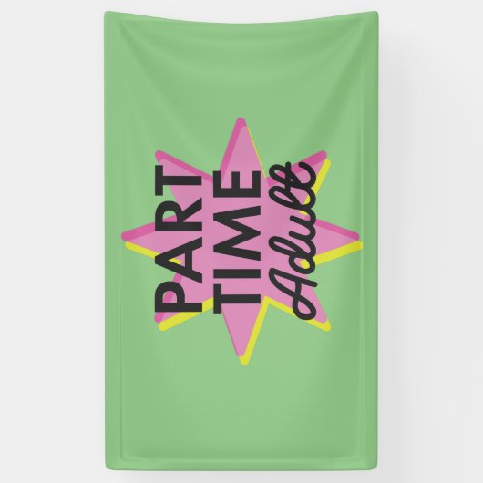 Deeltijd Volwassene Spandoek (Verticaal)