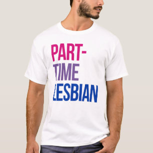 Deeltijdse lesbienne t-shirt