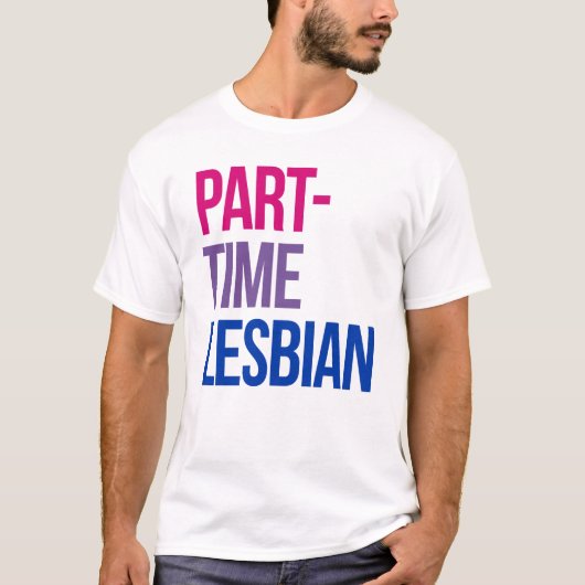 Deeltijdse lesbienne t-shirt (Voorkant)