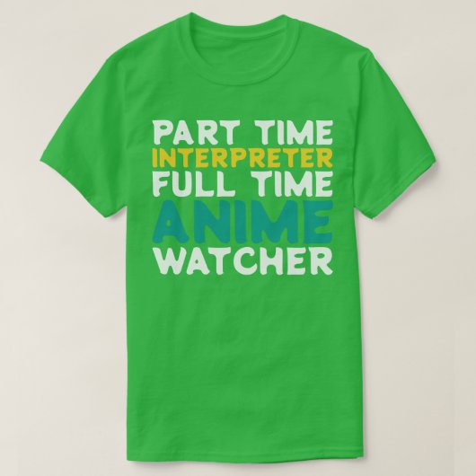 Deeltijdtolk Voltijd Watcher T-shirt (Design voorkant)