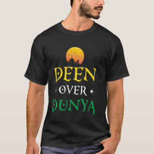 Deen over Dunya Moslim Geloof Islamitisch Ontwerp  T-shirt